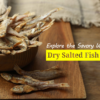 Unlocking Culinary Excellence: The Delightful World of Dry Salted Fish